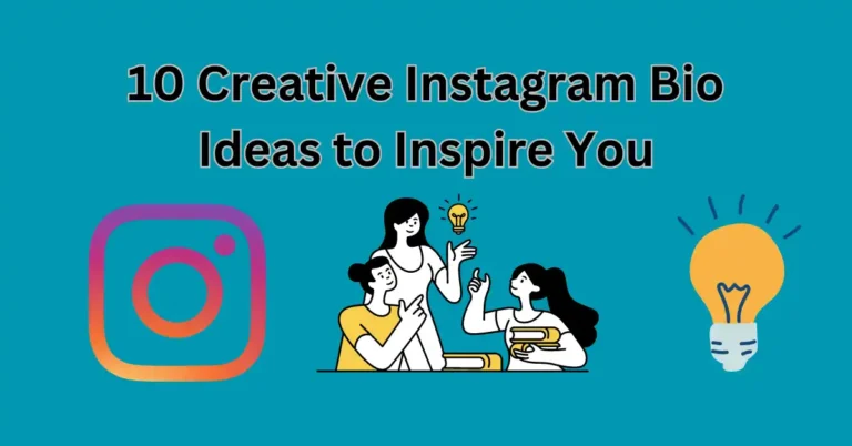 10 Creative Instagram Bio Ideas to Inspire You