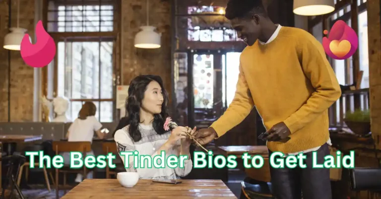 The Best Tinder Bios to Get Laid