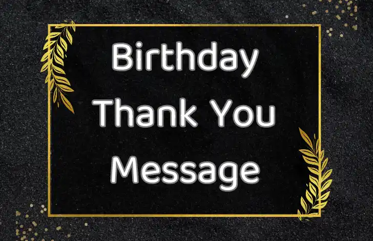 Birthday Thank You Message