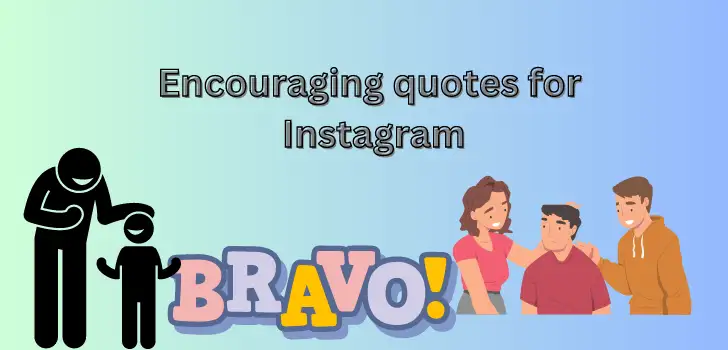 Encouraging quotes for Instagram