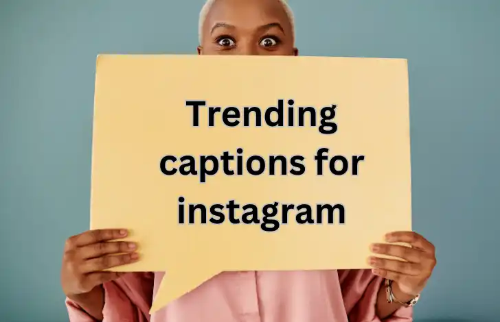 Trending captions for instagram